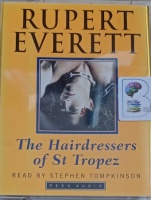 The Hairdressers of St. Tropez written by Rupert Everett performed by Stephen Tompkinson on Cassette (Abridged)